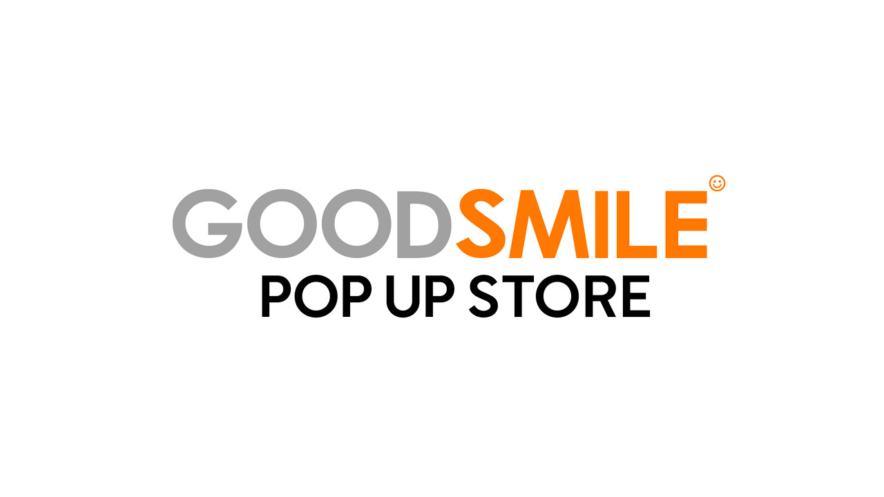 GOOD SMILE POP UP STORE in Satellite Ginza